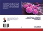 Adnan Abbas - Identification of Bacillus producing thermotolerant hydrolases