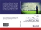 K. Chandran, K. Mani, Nagappan Periasami - Institutional Crop Loan Borrower Farms in Dharmapuri-Tamil Nadu