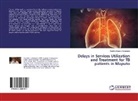 Nordino Ibraimo Sulemane - Delays in Services Utilization and Treatment for TB patients in Maputo