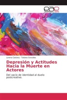 Lorena Castany, Tatiana González - Depresión y Actitudes Hacia la Muerte en Actores