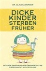 Claudia Berger, Claudia (Dr Berger, Dr. Claudia Berger, S. A. JoelNoah, JoelNoah S.A., JoelNoa S A... - Dicke Kinder sterben früher