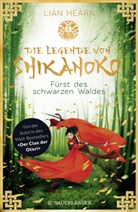 Lian Hearn - Die Legende von Shikanoko - Fürst des schwarzen Waldes
