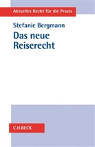 Stefanie Bergmann - Das neue Reiserecht