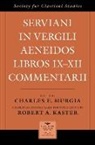 Robert Kaster, Robert A. Kaster, Charles Murgia, Charles E. (Professor Emeritus Murgia, Robert A. Kaster, Kaster Robert A.... - Serviani in Vergili Aeneidos Libros Ix-Xii Commentarii
