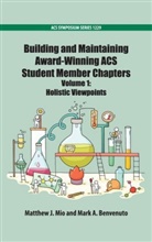 Matthew J. Mio, Matthew J. (EDT)/ Benvenuto Mio, Matthew J. (Professor of Chemistry Mio, Mark A. Benvenuto, Mark A. (Professor of Chemistry Benvenuto, Mark Anthony Benvenuto... - Building Maintaining Award Winning Acs Student Member Chapters