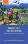 Townsend Middleton, Sara (EDT)/ Middleton Shneiderman, Townsend Middleton, Townsend ( Middleton, Townsend (Department of Anthropology and School of Public Policy &amp; Global Affairs/Institute of Asian Research Middleton, Sara Shneiderman... - Darjeeling Reconsidered