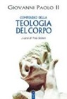 Giovanni Paolo II, Y. Semen - Compendio della teologia del corpo