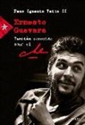 Paco Ignacio - II Taibo - Ernesto Guevara también conocido como el Che