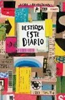 Keri Smith - Destroza este diario : ahora la revolución es a todo color