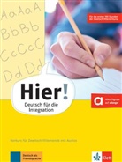 Alexis Feldmeier García - Hier! - Deutsch für die Integration: Hier! Vorkurs für Zweitschriftlernende mit Audios online