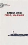 Simona Vinci - Parla, mia paura