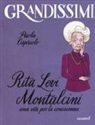 Paola Capriolo, A. Ruta - Rita Levi Montalcini. Una vita per la conoscenza