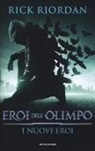 Rick Riordan - I nuovi eroi. Eroi dell'Olimpo