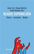 Lukas Etter, Thoma Nehrlich, Thomas Nehrlich, Joanna Nowotny - Reader Superhelden