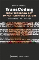 Barbara Lüneburg - TransCoding - From 'Highbrow Art' to Participatory Culture