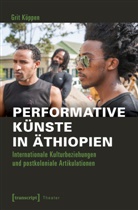 Grit Köppen - Performative Künste in Äthiopien