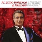 Plácido Domingo - Placido Domingo & Friends Celebrate Christmas in Vienna, 1 Audio-CD (Audio book)