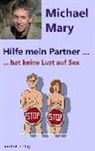 Michael Mary, Mary Michael - Hilfe mein Partner hat keine Lust auf Sex