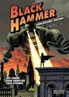 Jeff Lemire, Dean Ormston, Dean Ormston, Dave Stewart - Black Hammer - Vergessene Helden
