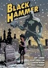 Jeff Lemire, Dean Ormston, Dean Ormston, David Rubin, Dave Stewart - Black Hammer - Das Ereignis
