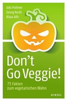 Klaus Alfs, Geor Keckl, Georg Keckl, Ud Pollmer, Udo Pollmer - Don't Go Veggie!