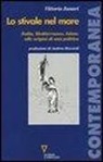 Vittorio Ianari - Lo stivale nel mare. Italia, Mediterraneo, Islam: alle origini di una politica