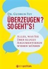 Gudrun Fey, Carola Orszulik - Überzeugen? So geht's!