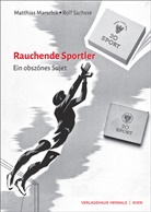 Matthias Marschik, Rolf Sachsse - Rauchende Sportler