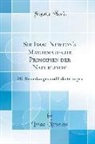 Issac Newton - Sir Isaac Newton's Mathematische Principien der Naturlehre