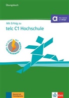 Sandr Hohmann, Sandra Hohmann, Sibyll Lauth, Sibylle Lauth, Simone Weidinger - Mit Erfolg zu telc C1 Hochschule - Übungsbuch