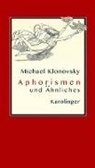 Michael Klonovsky, Michael Klonowsky - Aphorismen und Ähnliches