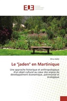 Mina Adèle - Le "jaden" en Martinique