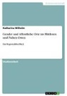 Katharina Wilhelm - Gender und öffentliche Orte im Mittleren und Nahen Osten