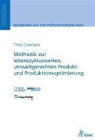 Thilo Greshake - Methodik zur lebenszyklusweiten, umweltgerechten Produkt- und Produktionsoptimierung
