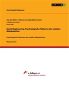 Alex Elisabeth Eigenseer - Social Engineering. Psychologische Faktoren der sozialen Manipulation