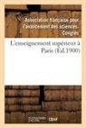 Avancement des scien, Avancement Des Sciences - L enseignement superieur a paris