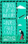 Jonas Jonasson - The Accidental Further Adventures of the Hundred-Year-Old Man