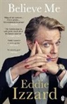 Eddie Izzard, Izzard Eddie - Believe Me