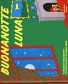 Margaret Wise Brown, C. Hurd - Buonanotte luna