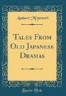 Asataro Miyamori - Tales From Old Japanese Dramas (Classic Reprint)