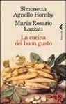 Simonetta Agnello Hornby, M. Rosario Lazzati, Maria Rosario Lazzati - La cucina del buon gusto