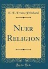 E. E. Evans-Pritchard - Nuer Religion (Classic Reprint)