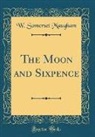 W. Somerset Maugham - The Moon and Sixpence (Classic Reprint)