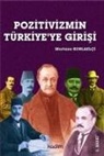 Murtaza Korlaelci - Pozitivizmin Türkiyeye Girisi