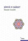 Imam-I Gazali - Kimya-yi Saadet