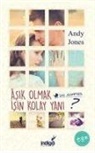 Andy Jones - Asik Olmak Isin Kolay Yani Ya Sonrasi