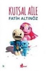 Fatih Altinöz - Kutsal Aile