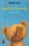 Michael Ende - Ayicik ile Hayvanlar