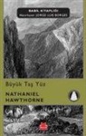 Nathaniel Hawthorne - Büyük Tas Yüz