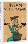 Lev Nikolayevic Tolstoy - Insan Neyle Yasar